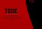 Produced by KVN Productions and Monster Mind Creations, Toxic: